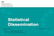 DCLG Statistics User Engagement Day - Dissemination