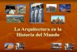 La arquitectura en la historia del mundo