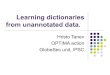Learning Dictionaries From Unannotated Data