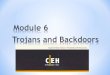 CEH - Module 6 : Trojans and Backdoors