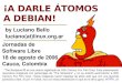 A darle atomos Debian