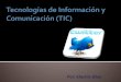 Tecnologías de información y comunicación (TIC)