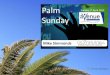 Palm Sunday 2012 - Long Live the King