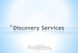 Discovery Services