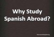 Why Study Spanish Abroad2