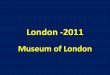 Museum of london vv0 nm