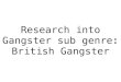 Sub genre: British Gangster