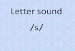 Letter sound s