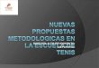 Nuevas propuestas metodologicas en la escuela de tenis