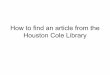 How to find an article at the Houston Cole Library