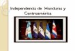 Independencia de  Honduras y Centroamérica