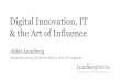 Digital Innovation, IT and the Art of Influence