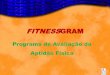 Sáude e aptidão física   programa fitnessgram