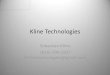 Kline Technologies Overview - Investment