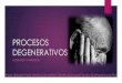 Procesos degenerativos: Alzheimer y Parkinson