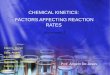 Chemical Kinetics: Factors affecting reaction rates