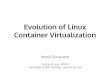 Evoluation of Linux Container Virtualization