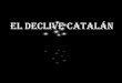 El declive Cataln