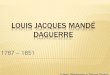Louis Jacques Mandé Daguerre