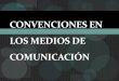 Convenciones en los medios de comunicacion (1)
