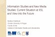 Information Studies and New Media Studies: Current Situation at IISL and View into the Future / Barbora Drobíková