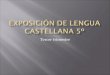 Exposición de lengua castellana 5ºprimera parte