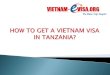 How to get a Vietnam visa in TANZANIA | Vietnam-Evisa.Org (Discount 15% with code: 9KT151)