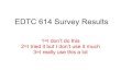 EDTC 614 Survey Results