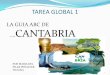 Tarea global 1: Guia abc de... Cantabria