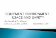 Safety & environmental usage of equipment