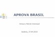 Apresentação Aprova Brasil - 2010