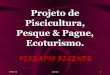 Projeto De Piscicultura, Pesque & Pague, 2