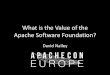ApacheConEU Keynote: What is the value of the Apache Software Foundation