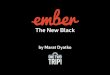 Ember.js: The New Black