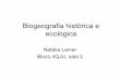 Biogeografia histórica e ecológica1 1