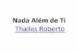 Eu não tenho nada além de ti - Thalles Roberto