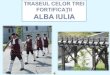 Traseul celor trei fortificaţii Alba Iulia