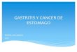 Gastritis y cancer de estomago