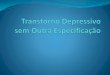 Transtorno depressivo - Sintomas da Depressão, Curso, Prognóstico e Tratamento