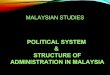 System & structure of administration in malaysia [autosaved]
