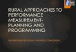 Rural Approaches to Performance Measurement: Planning and Programming