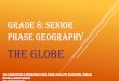 Grade 8: senior Phase Geography - The Globe