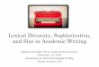 SSLW 2014 Presentation: Lexical Diversity, Sophistication, and Size in Academic Writing