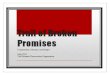 Trail of Broken Promises:  Commitment, Itinerary, and Budget