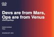 Devs are from Mars, Ops are from Venus