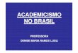 Academicos no brasil