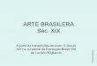 História da Arte: Arte brasileira 3