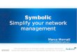 Symbolic: simplify your network management