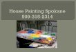House Painting Spokane Ltd. 509-315-2314