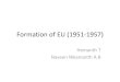 Formation of European union: till Treaty of Rome (1951- 1957)
